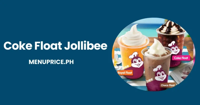 Coke Float Jollibee Prices in Philippines 2025 [Updated]