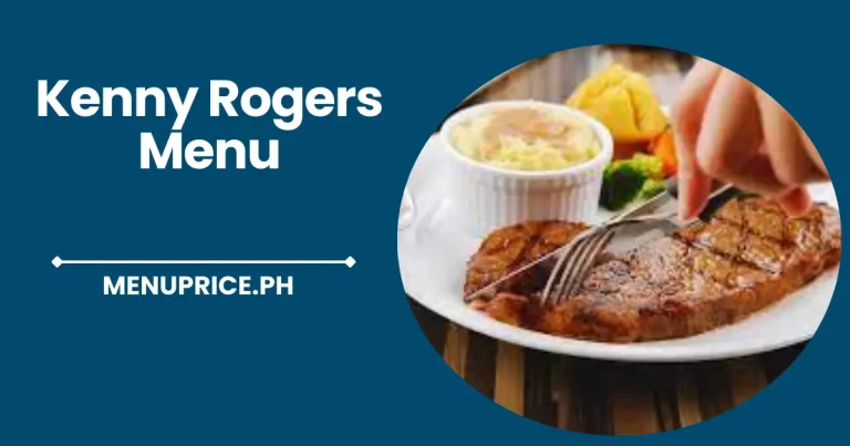 Kenny Rogers Menu Prices List in Philippines [Updated] 2024