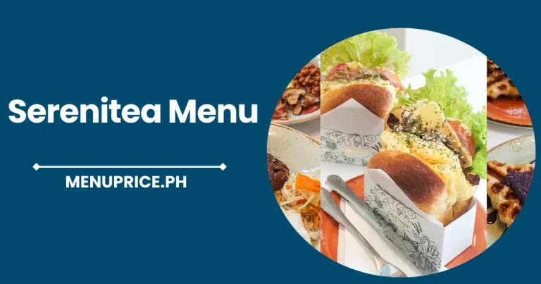 Serenitea Menu Prices in Philippines 2025 [Updated]