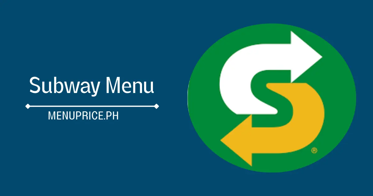 Subway Menu Prices List In Philippines [Updated] 2024